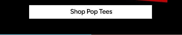 Shop Pop Tees