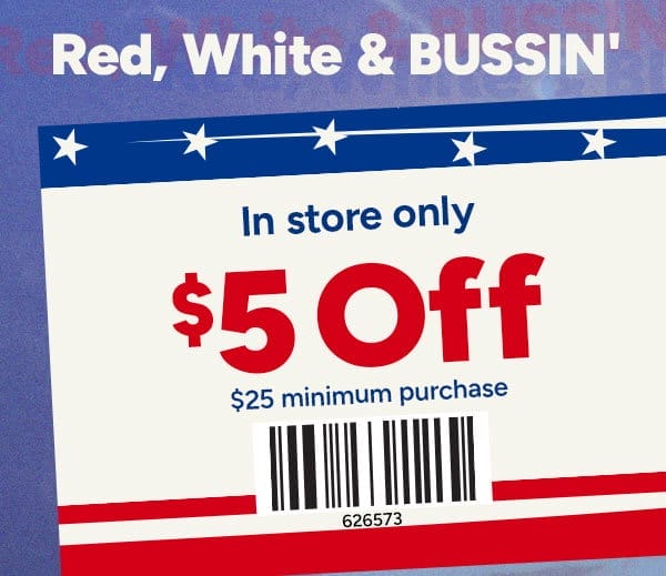 \\$5 OFF \\$25 In-Store Coupon