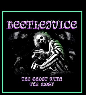 The Ghost with the Most T Shirt – Beetlejuice