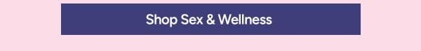 Shop Sex & Wellness