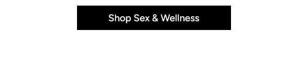 Shop Sex & Wellness