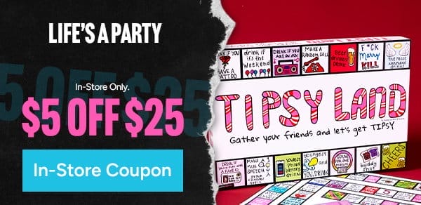 \\$5 OFF \\$25 In-Store Coupon