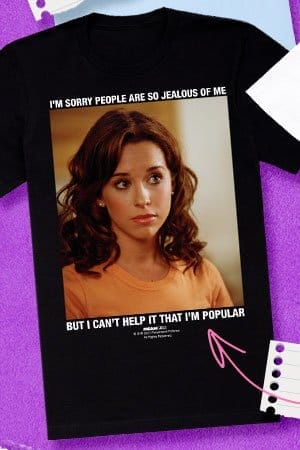 I Can't Help It that I'm Popular T Shirt - Mean Girls