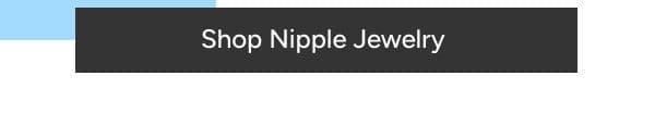 Shop Nipple Jewelry