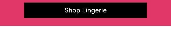 Shop Lingerie