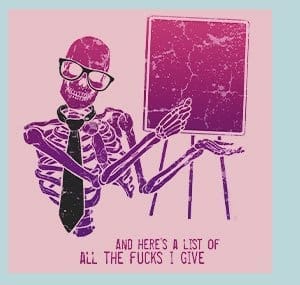 Pink Skeleton Teacher Here's All The Fucks I Give T Shirt