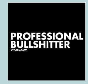 Professional Bullshitter T Shirt - DPCTED