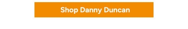 Shop Danny Duncan