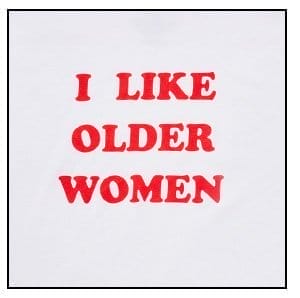 I Like Older Women T Shirt - Danny Duncan