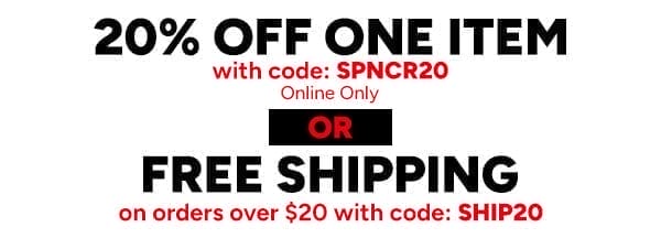 20% off 1 online only use code SPNCR20