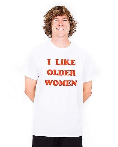 I Like Older Women T Shirt - Danny Duncan