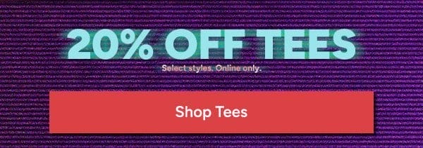 20% OFF Tees