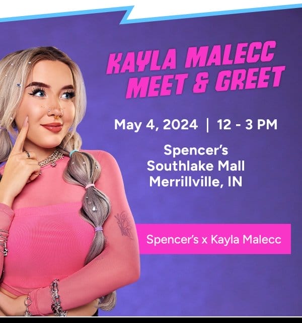 Spencer's x Kayla Malecc