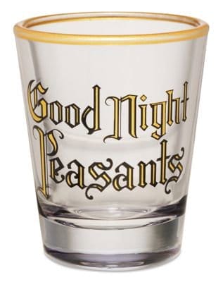 Good Night Peasants Shot Glass - 2 oz.