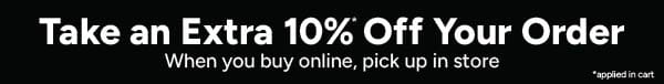 10% Off Your BOPIS Order