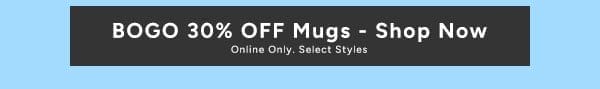 BOGO 30% OFF Mugs