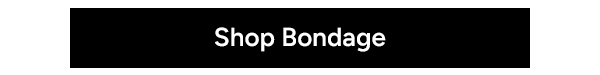 Shop Bondage