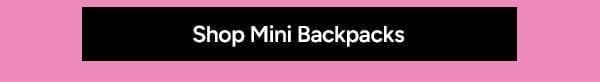 Shop Mini Backpacks