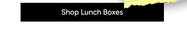 25% Off Lunch Boxes