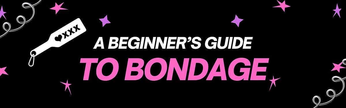 A Beginner’s Guide to Bondage