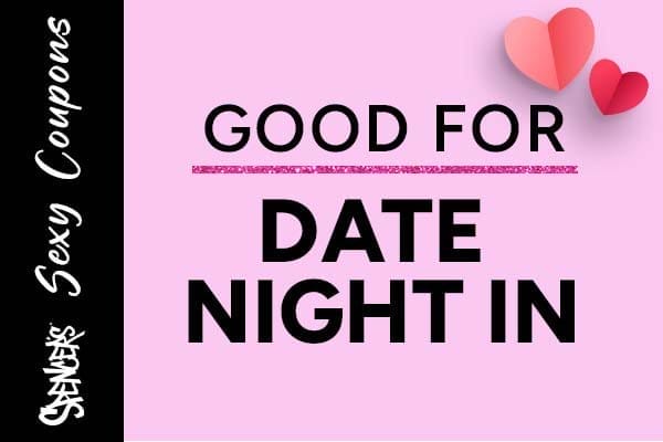 Coupon Good For: Date Night In