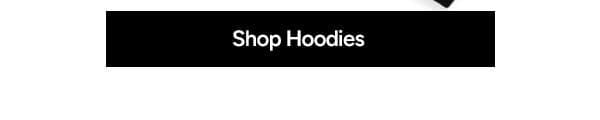 Shop Hoodies