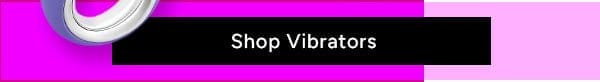Shop Vibrators