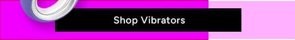 Shop Vibrators