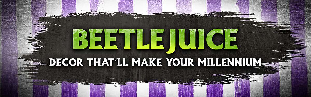 Beetlejuice Décor That’ll Make Your Millennium