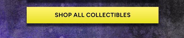 Shop All Collectibles