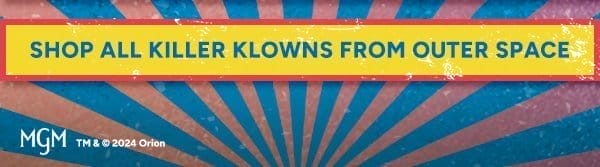 Shop All Killer Klowns from Outer Space