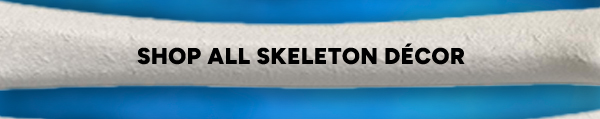 Shop All Skeleton Décor