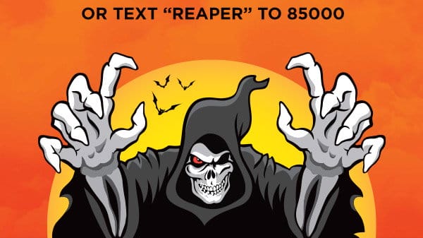 or text "REAPER" to 85000