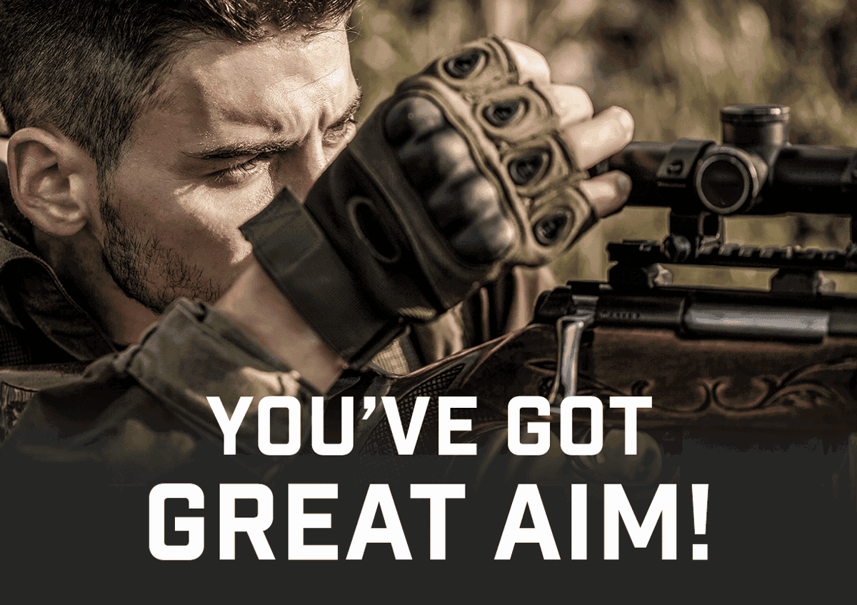 You've got great aim!