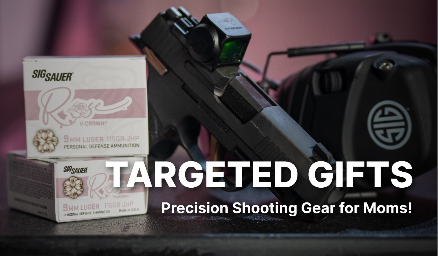 Targeted gifts - precision shooting gear for moms