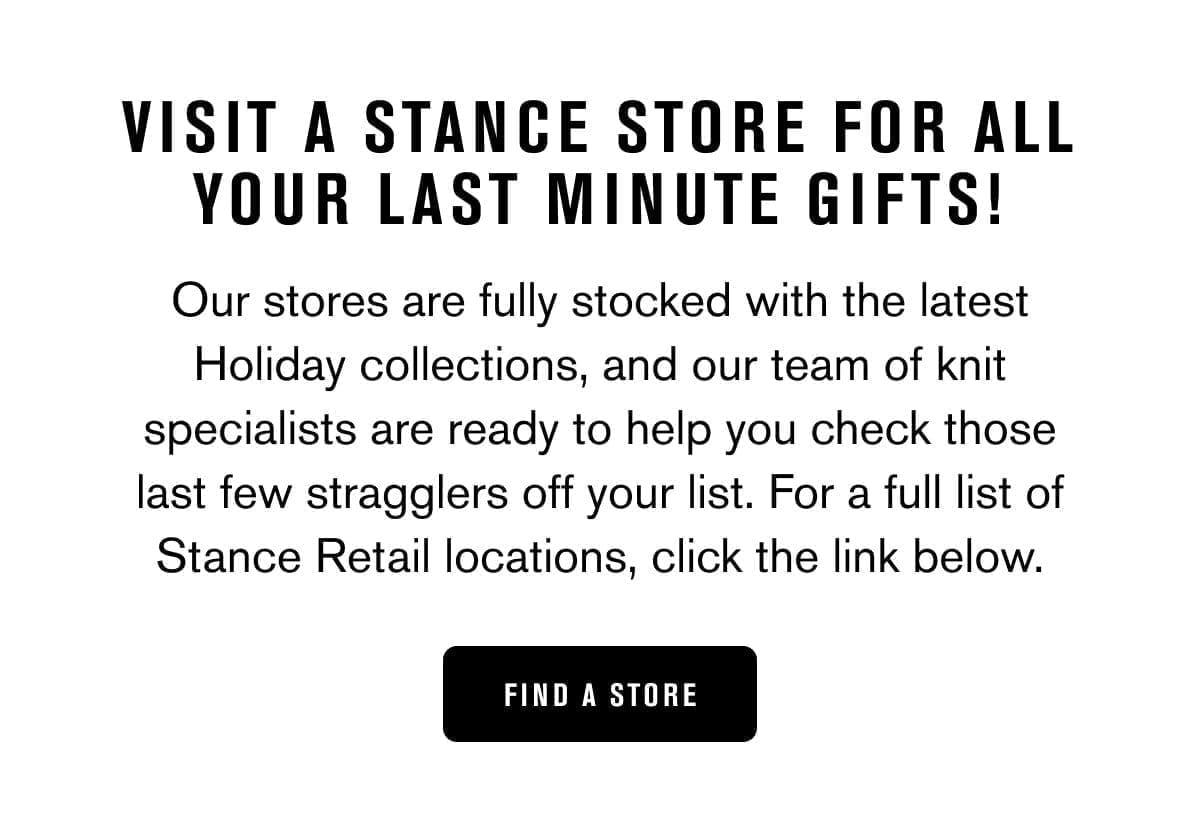 Visit a stance store for all your last minute gifts