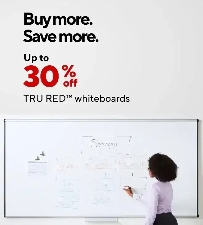 Buy More Save More TRU RED™ Whiteboards