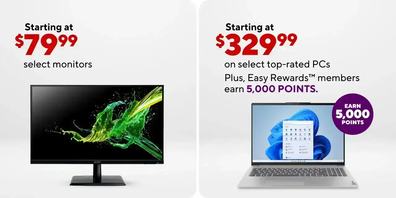 Starting at \\$79.99 monitors / Starting at \\$329.99 select PCs