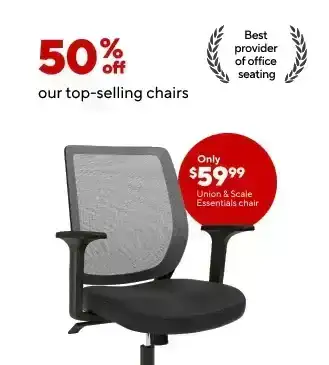 50% off our top selling chairs; Essentials Chair \\$59.99