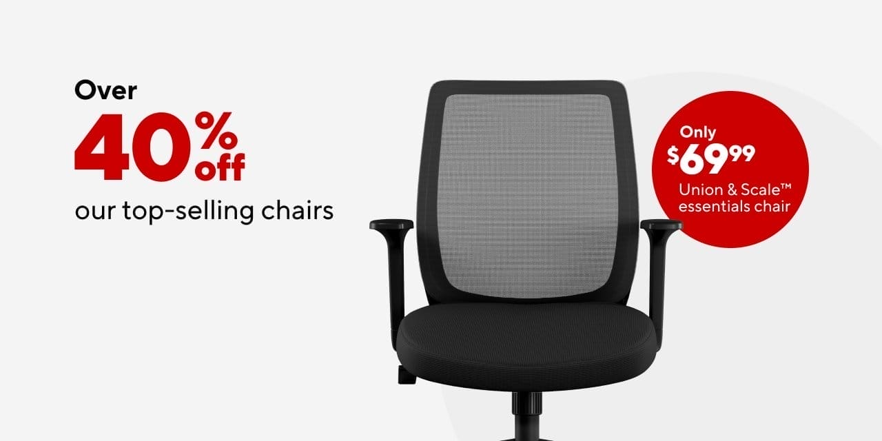Save Over 40% on our top selling chairs; Essentials Black \\$69.99