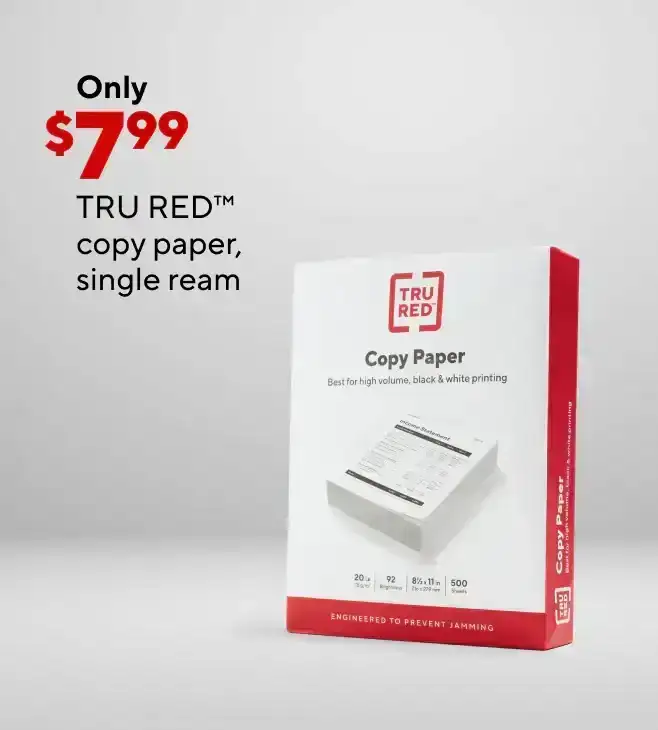 Only \\$7.99 for TRU RED copy paper, single ream.