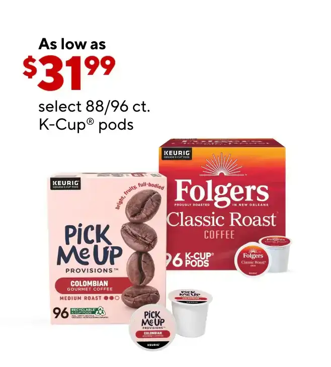 Select 88/96 ct. K-Cups as low as \\$31.99