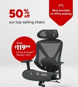 50% off our top selling chairs; Dexley Blk \\$119.99