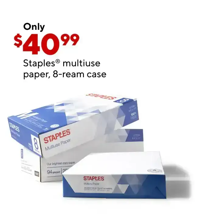 Only \\$40.99 for Staples multiuse copy paper, 8.5" x 11", 8-ream case.