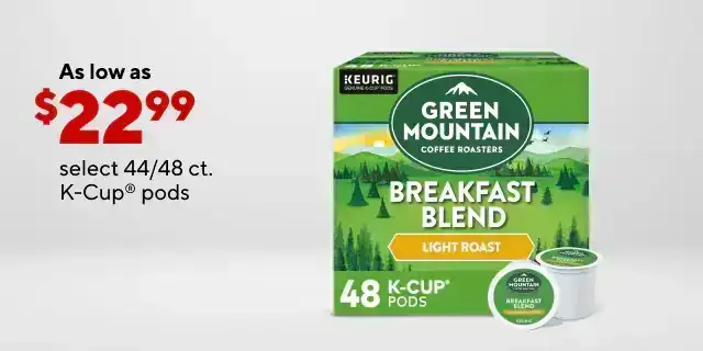 Select 44/48 CT K-Cups as low as \\$22.99