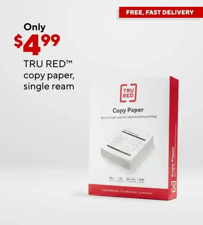 Only \\$4.99 for TRU RED copy paper, single ream.