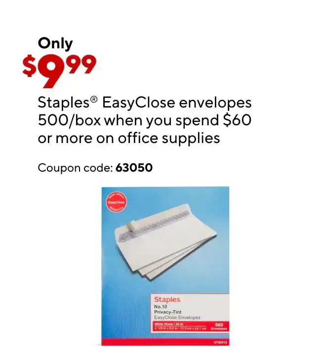 Staples EasyClose Envelopes 500/Box for only \\$9.99 with a \\$60 purchase of Office Supplies.