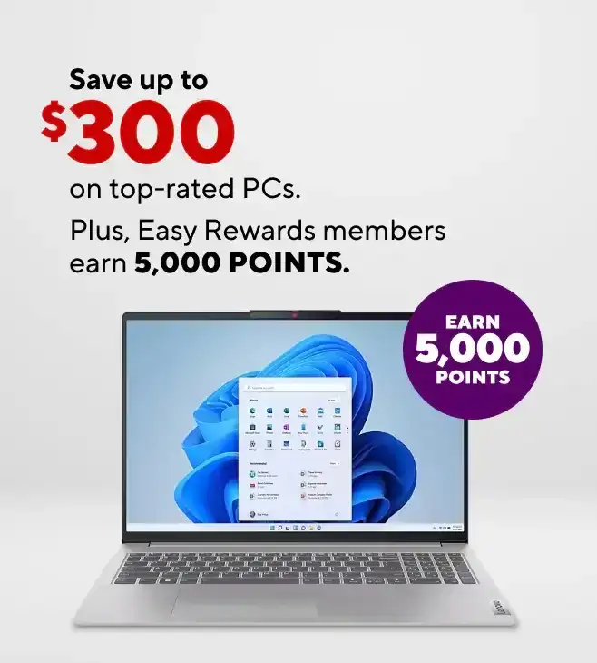 Save up to \\$300 on top-rated PCs and earn 5,000 Easy Rewards points.