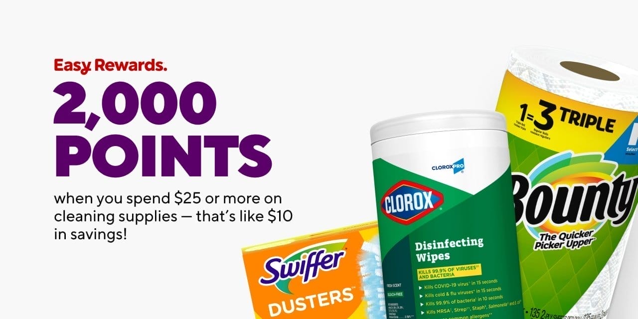 Get 2K points with \\$25+ purchase of Cleaning Supplies.