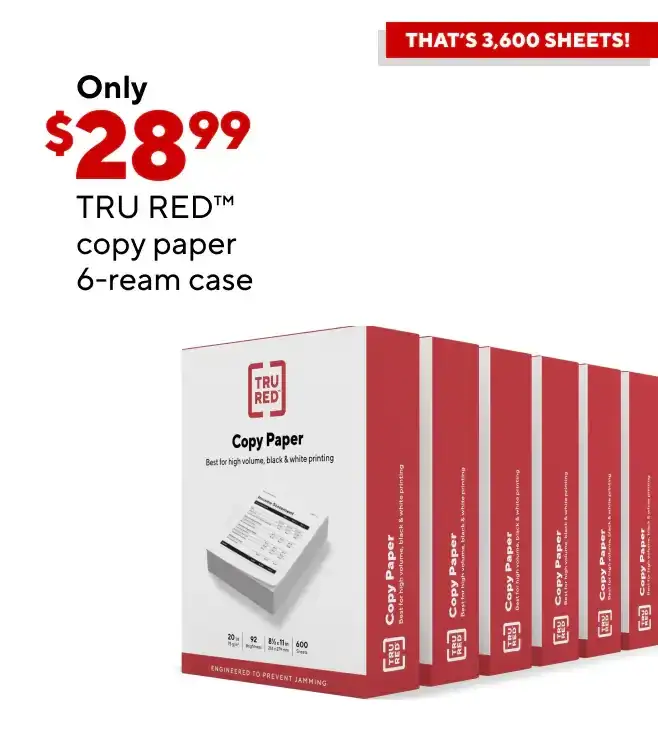 Only \\$28.99 for\xa0TRU RED™\xa0copy paper, 6–ream case